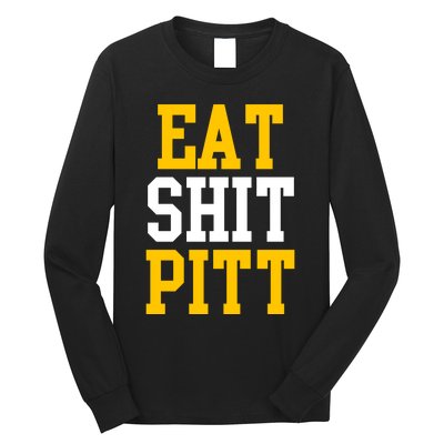 Eat Shit Pitt Long Sleeve Shirt