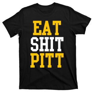 Eat Shit Pitt T-Shirt