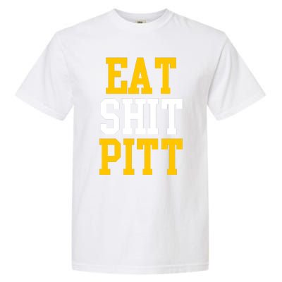 Eat Shit Pitt Garment-Dyed Heavyweight T-Shirt