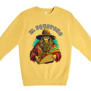 El Squatcho Poncho Taco Western Bigfoot Sasquatch Lovers Premium Crewneck Sweatshirt