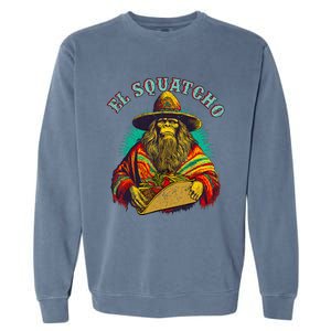 El Squatcho Poncho Taco Western Bigfoot Sasquatch Lovers Garment-Dyed Sweatshirt