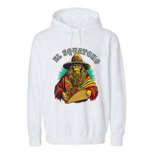 El Squatcho Poncho Taco Western Bigfoot Sasquatch Lovers Garment-Dyed Fleece Hoodie