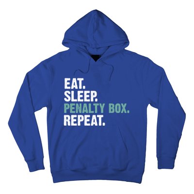 Eat Sleep Penalty Box Repeat Ice Hockey Funny Gift Hoodie