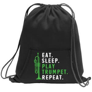 Eat Sleep Play Trumpet Repeat Trumpeter Trumpet Player Sweatshirt Cinch Pack Bag