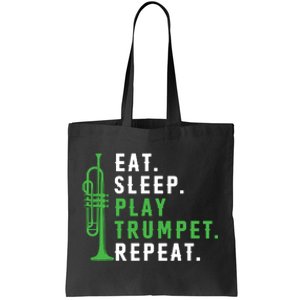 Eat Sleep Play Trumpet Repeat Trumpeter Trumpet Player Tote Bag