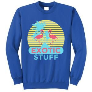 Exotic Stuff Pink Flamingo Summer Vacation Vibes Vacay Mode Funny Gift Sweatshirt