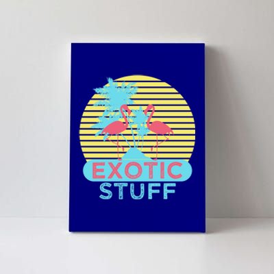 Exotic Stuff Pink Flamingo Summer Vacation Vibes Vacay Mode Funny Gift Canvas