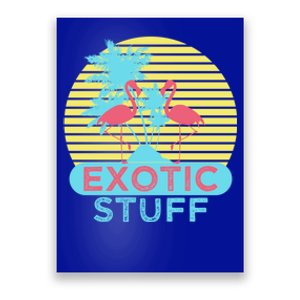 Exotic Stuff Pink Flamingo Summer Vacation Vibes Vacay Mode Funny Gift Poster