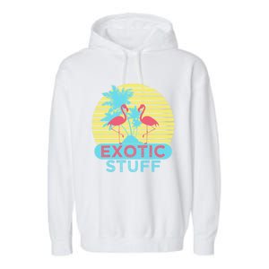 Exotic Stuff Pink Flamingo Summer Vacation Vibes Vacay Mode Funny Gift Garment-Dyed Fleece Hoodie