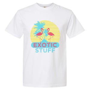 Exotic Stuff Pink Flamingo Summer Vacation Vibes Vacay Mode Funny Gift Garment-Dyed Heavyweight T-Shirt