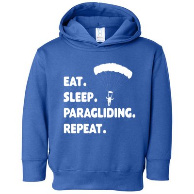 Eat Sleep Paragliding Repeat Vacation Flying Travel Love Gift Toddler Hoodie