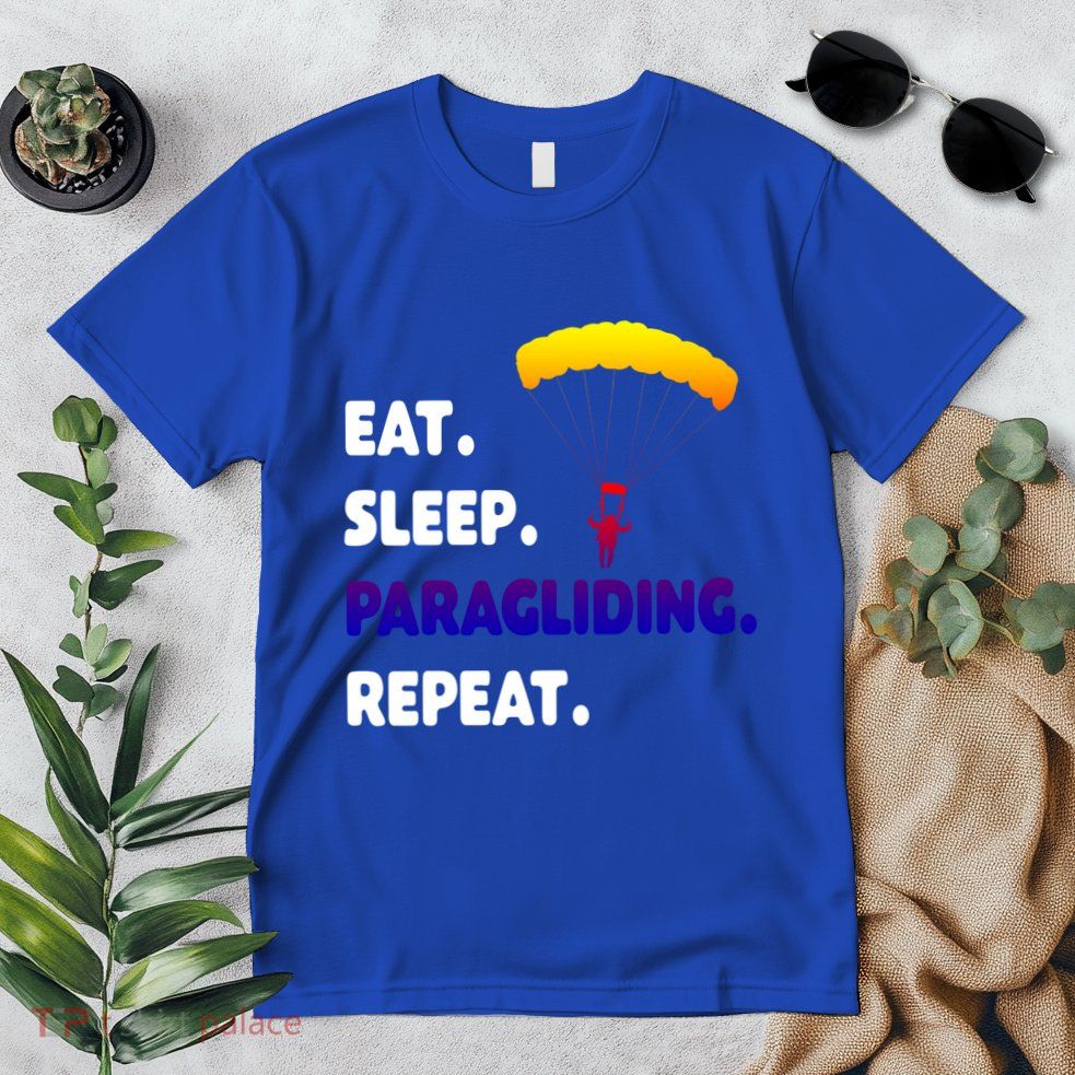 Eat Sleep Paragliding Repeat Vacation Flying Travel Love Gift Premium T-Shirt