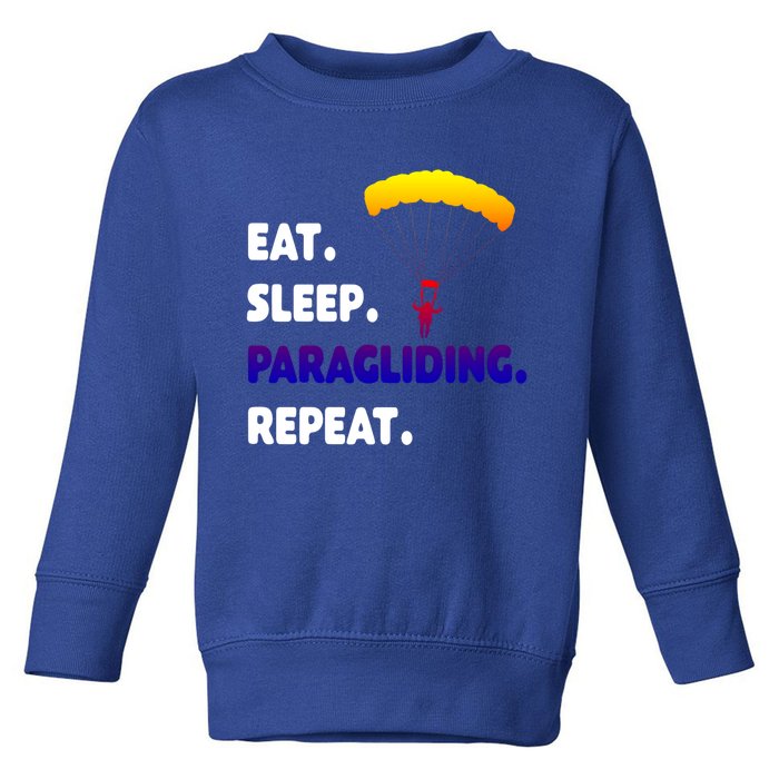 Eat Sleep Paragliding Repeat Vacation Flying Travel Love Gift Toddler Sweatshirt