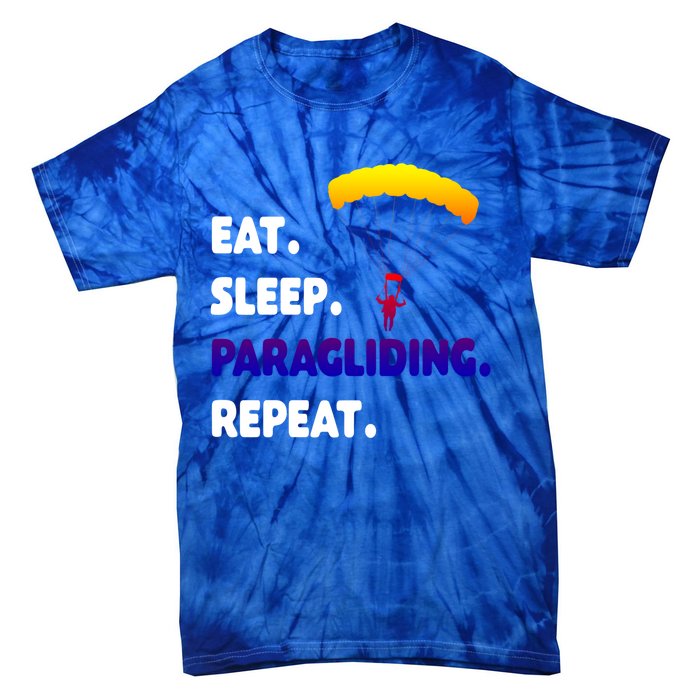 Eat Sleep Paragliding Repeat Vacation Flying Travel Love Gift Tie-Dye T-Shirt