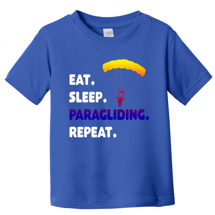 Eat Sleep Paragliding Repeat Vacation Flying Travel Love Gift Toddler T-Shirt