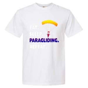 Eat Sleep Paragliding Repeat Vacation Flying Travel Love Gift Garment-Dyed Heavyweight T-Shirt