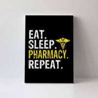 Eat Sleep Pharmacy Repeat Pharmacist Gift Canvas