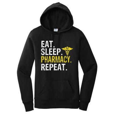 Eat Sleep Pharmacy Repeat Pharmacist Gift Women's Pullover Hoodie