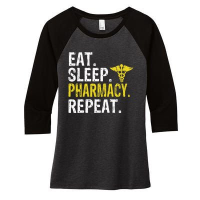 Eat Sleep Pharmacy Repeat Pharmacist Gift Women's Tri-Blend 3/4-Sleeve Raglan Shirt