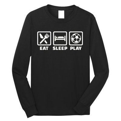 Eat Sleep Play Soccer Long Sleeve Shirt