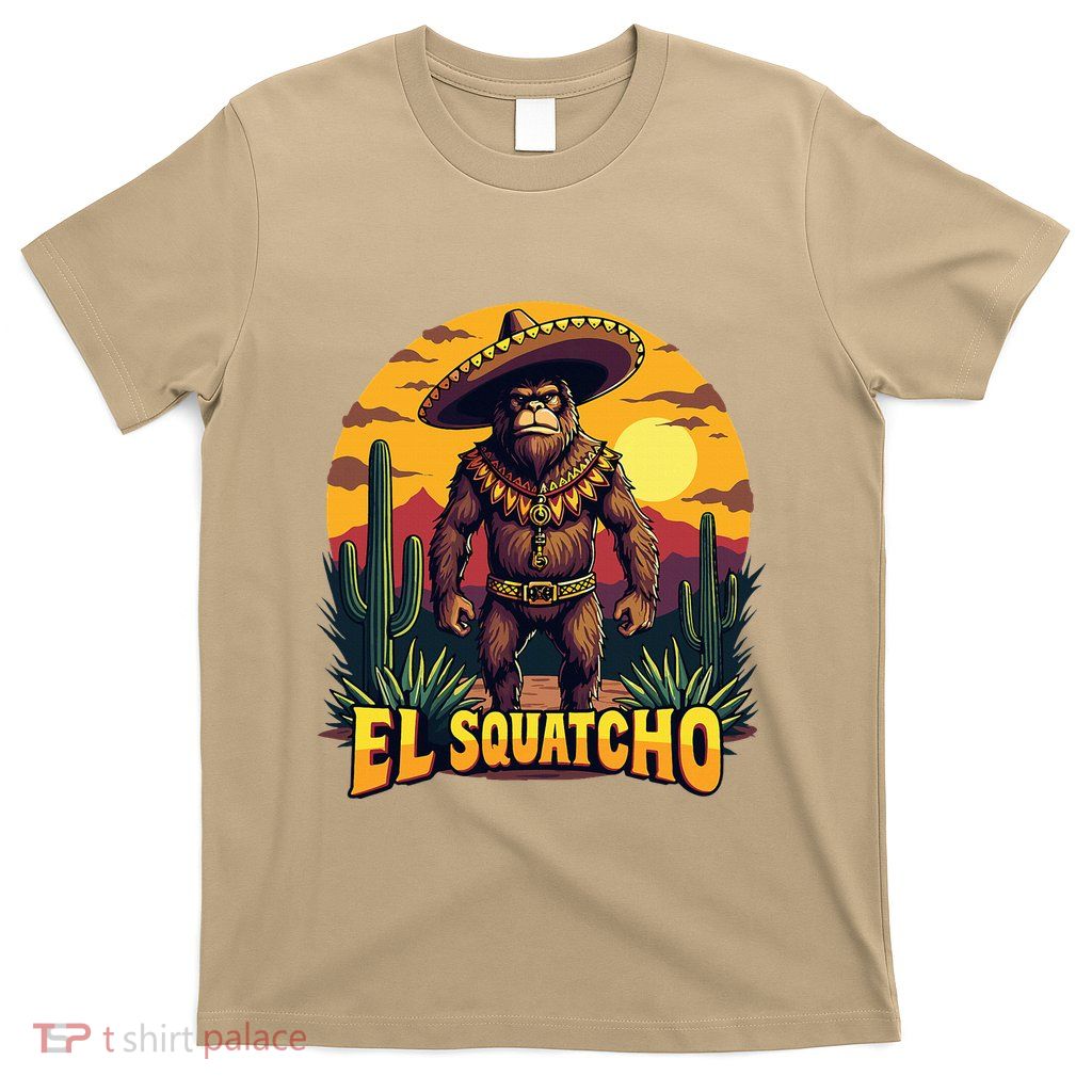El Squatcho Poncho Funny Mexican Bigfoot Sasquatch Guardian T-Shirt