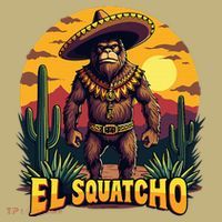 El Squatcho Poncho Funny Mexican Bigfoot Sasquatch Guardian T-Shirt