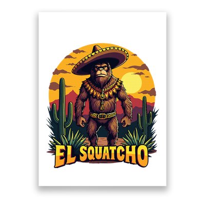 El Squatcho Poncho Funny Mexican Bigfoot Sasquatch Guardian Poster