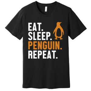 Eat Sleep Penguin Repeat Emperor Sea Bird King Penguin Premium T-Shirt