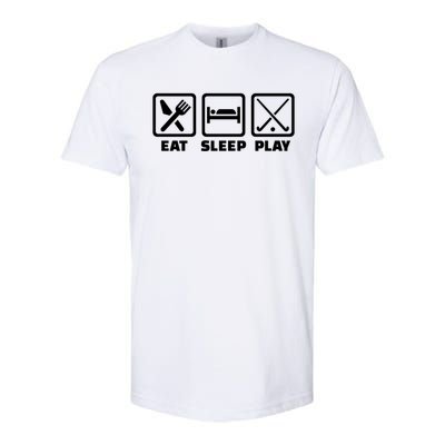 Eat Sleep Play Field Hockey Meaningful Gift Softstyle CVC T-Shirt