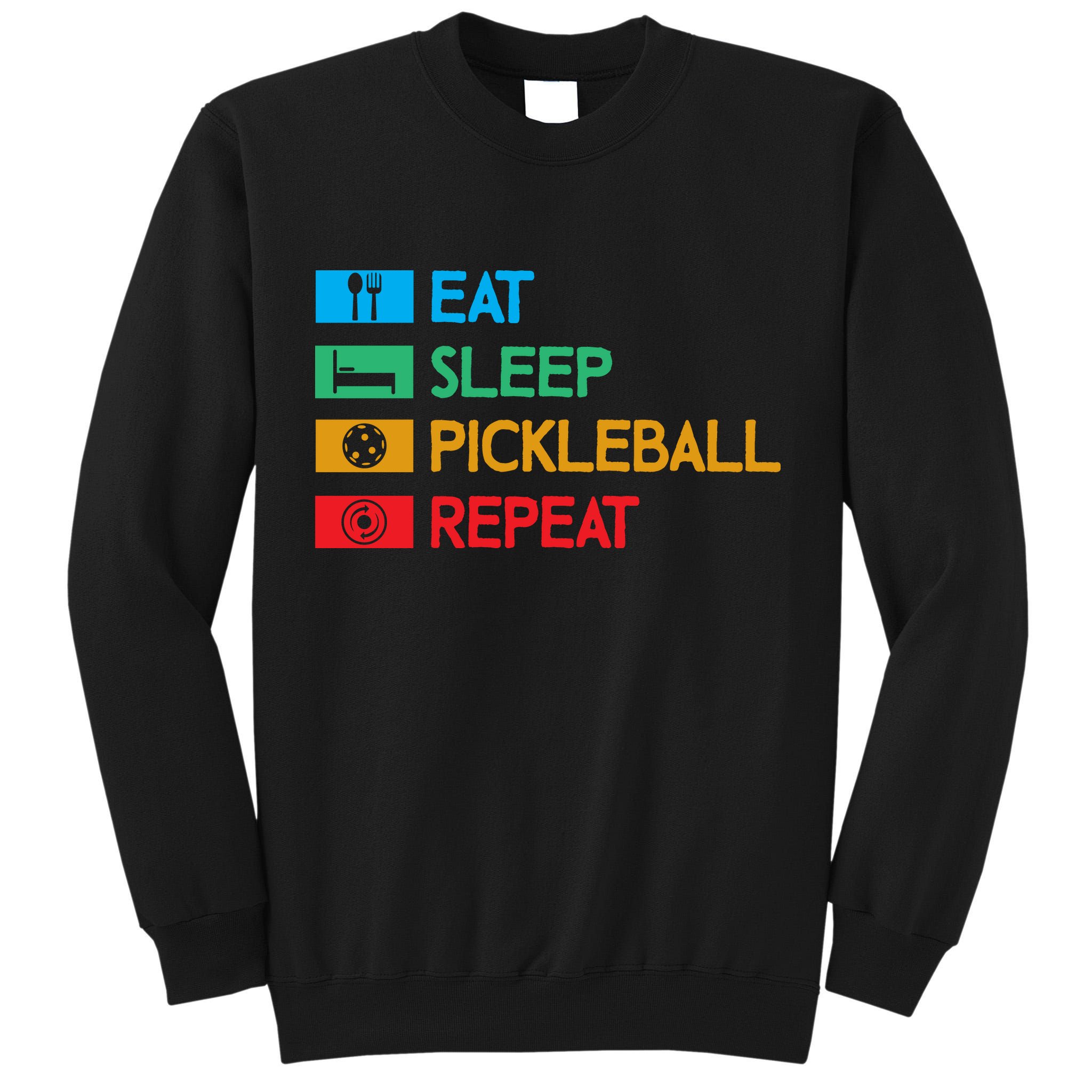 Eat Sleep Pickleball Repeat Gift For Pickleball Team Tall Sweatshirt