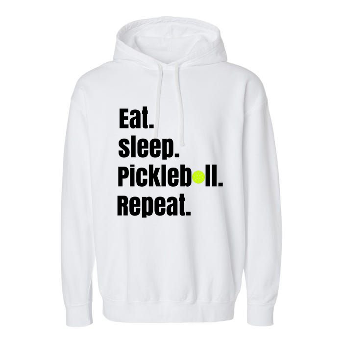 Eat Sleep Pickleball Repeat Funny Pickleball Quote Pickleball Text Garment-Dyed Fleece Hoodie