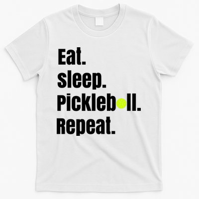 Eat Sleep Pickleball Repeat Funny Pickleball Quote Pickleball Text T-Shirt