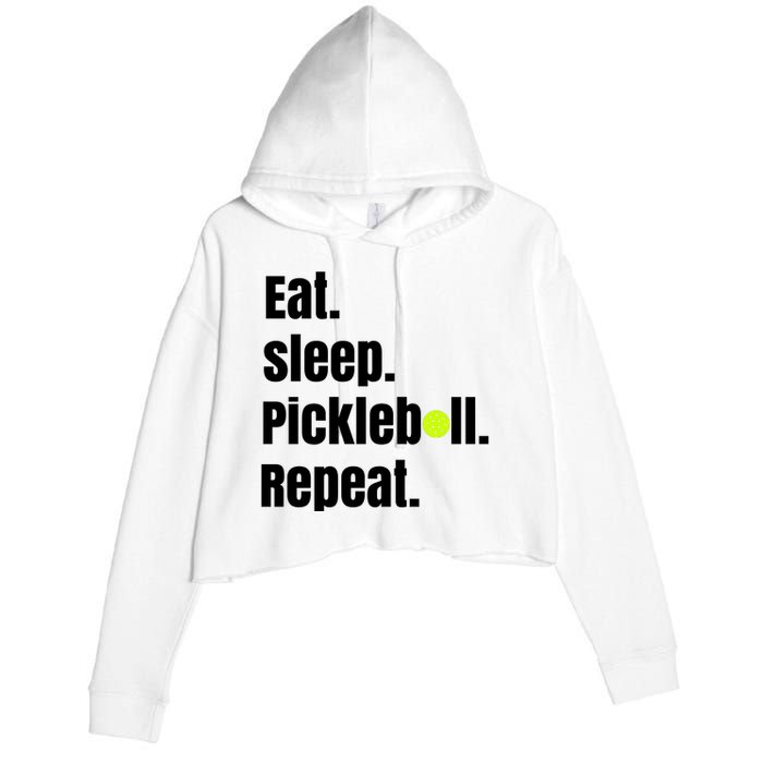 Eat Sleep Pickleball Repeat Funny Pickleball Quote Pickleball Text Crop Fleece Hoodie