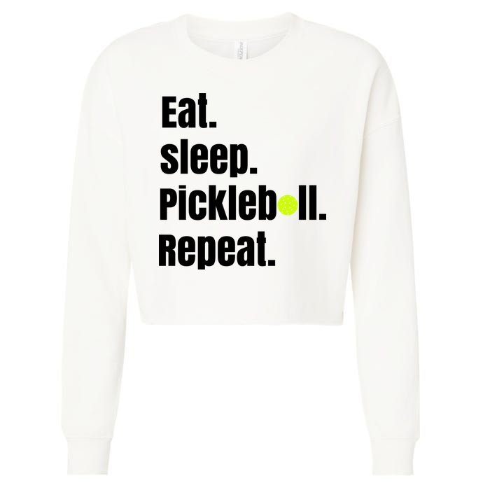 Eat Sleep Pickleball Repeat Funny Pickleball Quote Pickleball Text Cropped Pullover Crew