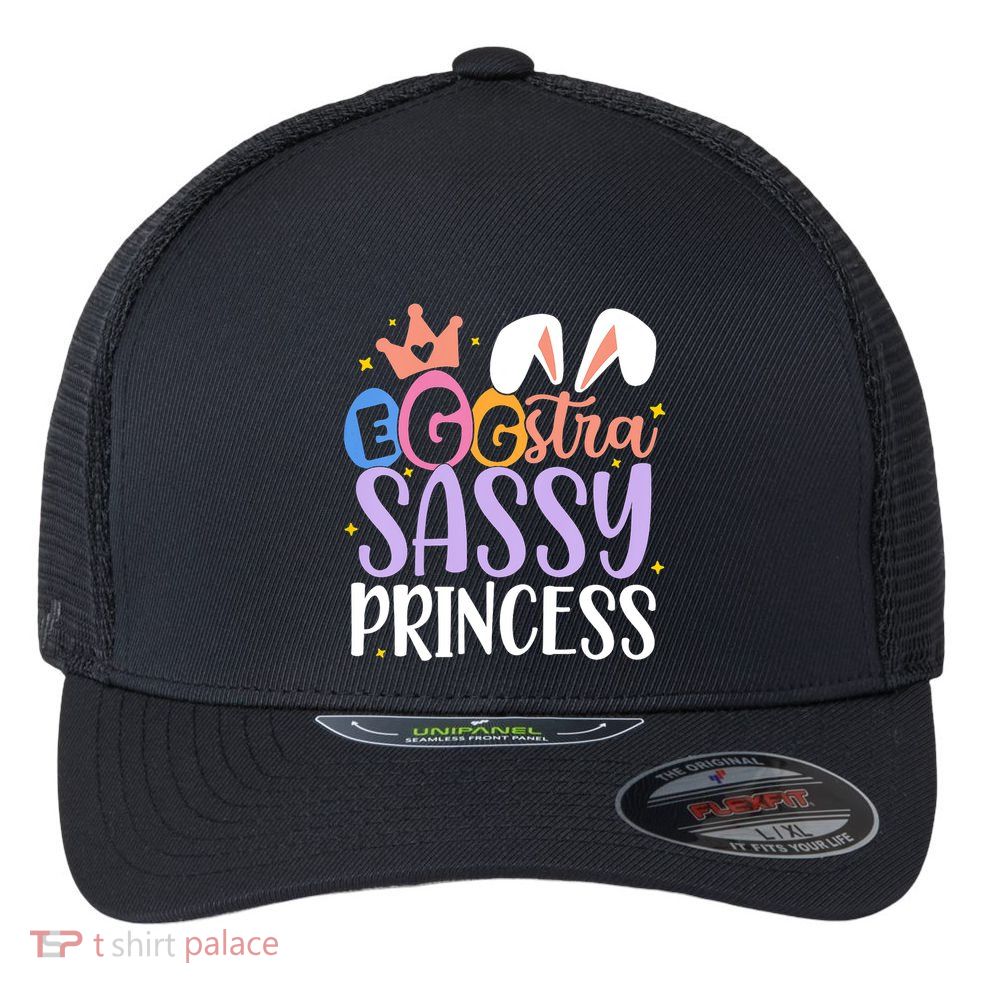Eggstra Sassy Princess Happy Easter Cute Flexfit Unipanel Trucker Cap