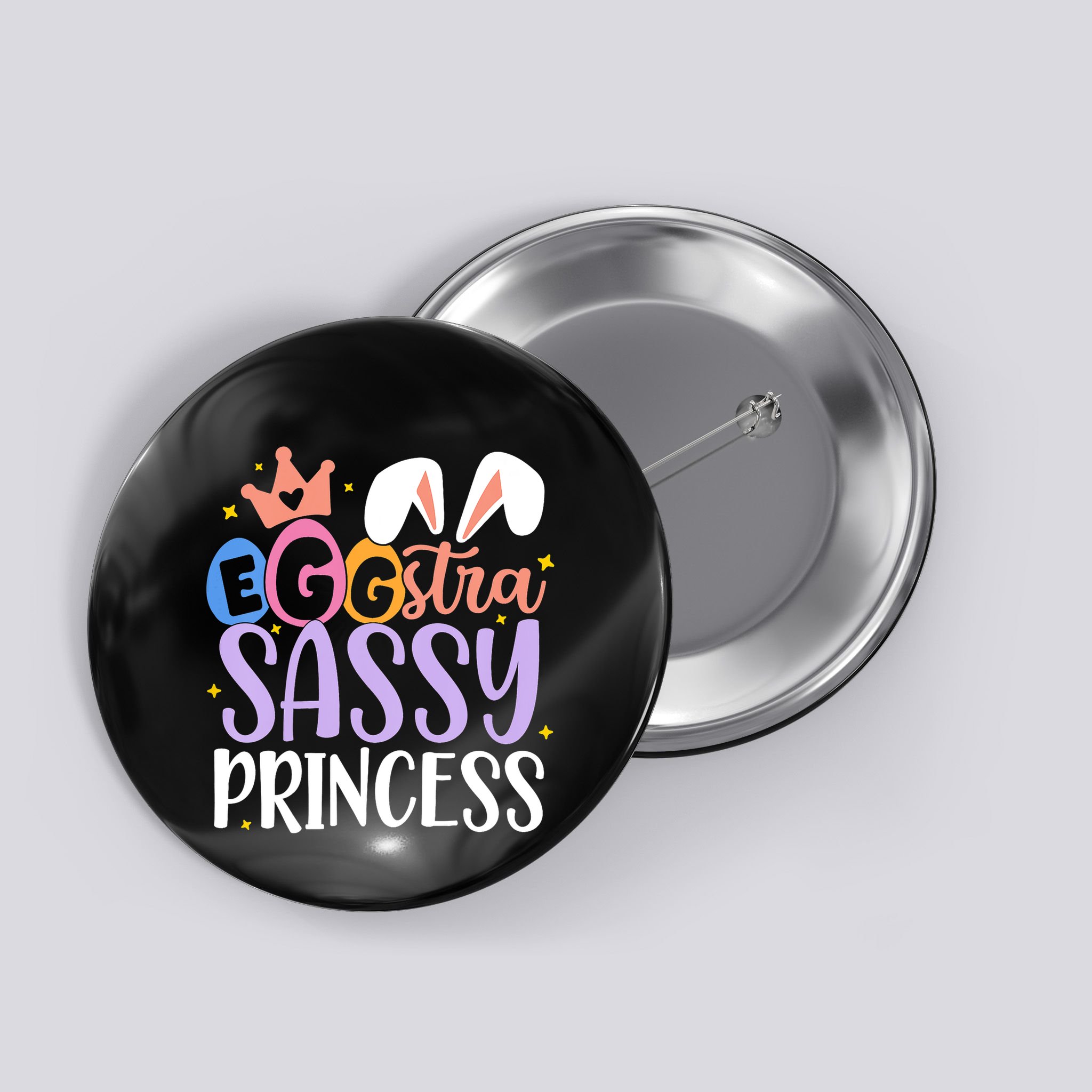 Eggstra Sassy Princess Happy Easter Cute Button