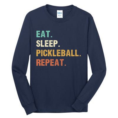 Eat Sleep Pickleball Repeat, Funny Pickleball Tall Long Sleeve T-Shirt