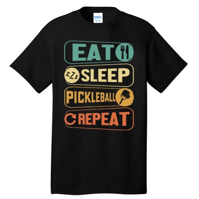 Eat Sleep Pickleball Repeat Funny Pickle Ball Tall T-Shirt