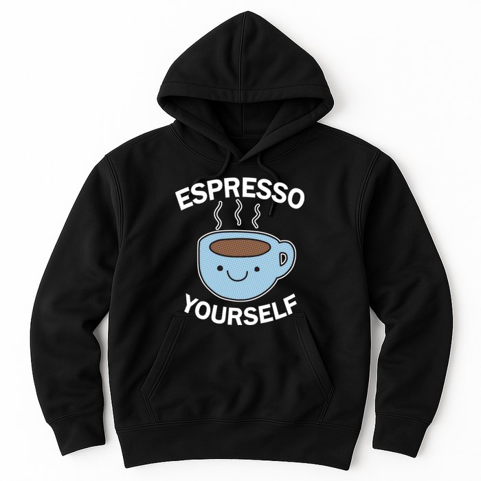 Espresso Yourself Hoodie