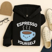 Espresso Yourself Hoodie