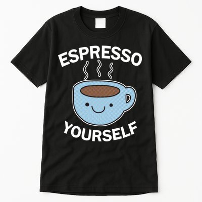 Espresso Yourself Tall T-Shirt