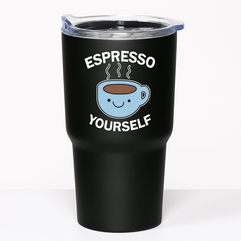 Espresso Yourself Tumbler