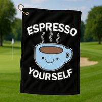 Espresso Yourself Golf Towel
