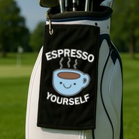 Espresso Yourself Golf Towel