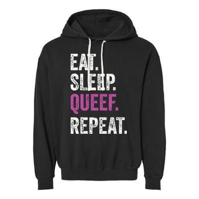 Eat Sleep Queef Repeat Queef Inappropriate Queefing Joke Garment-Dyed Fleece Hoodie