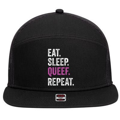 Eat Sleep Queef Repeat Queef Inappropriate Queefing Joke 7 Panel Mesh Trucker Snapback Hat