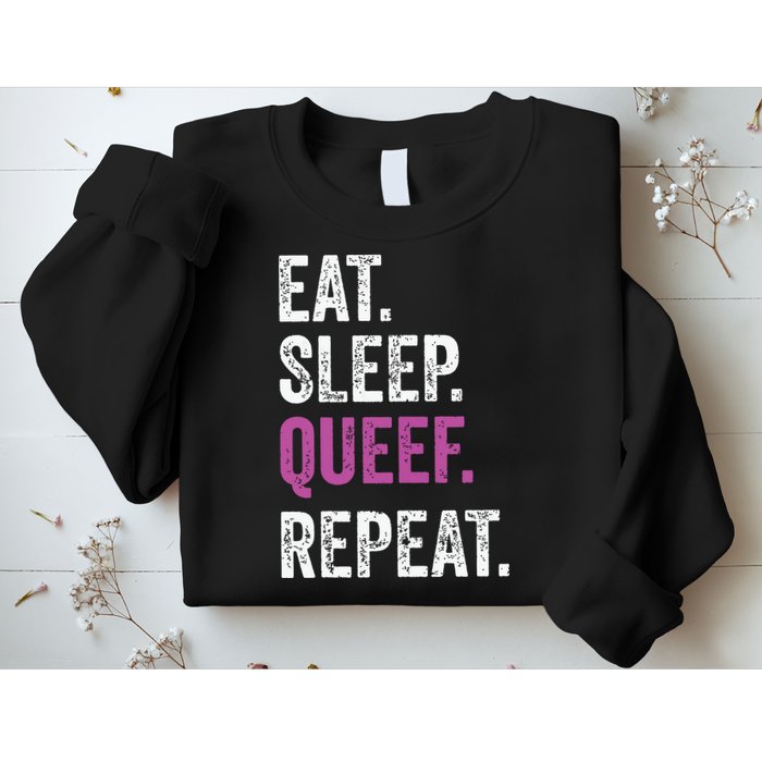 Eat Sleep Queef Repeat Queef Inappropriate Queefing Joke Sweatshirt