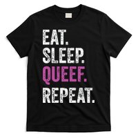 Eat Sleep Queef Repeat Queef Inappropriate Queefing Joke T-Shirt