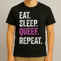 Eat Sleep Queef Repeat Queef Inappropriate Queefing Joke T-Shirt