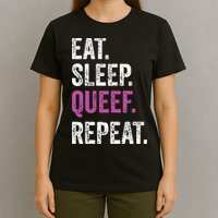 Eat Sleep Queef Repeat Queef Inappropriate Queefing Joke T-Shirt